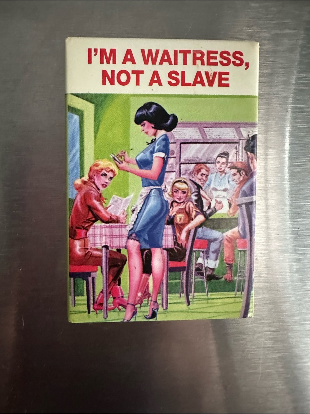Vintage-Style 'I'm a Waitress, Not a Slave' Magnet